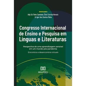Congresso Internacional de Ensino e Pesquisa em Línguas e Literaturas: perspectiva de uma aprendizagem sensível em um mundo pós-pandemia: - Encontros