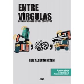 Entre Vírgulas - Reflexões Sobre Fatos e Conceitos