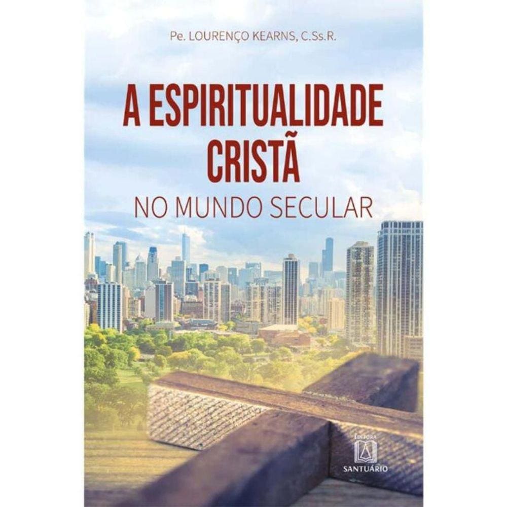 Espiritualidade Cristã no Mundo Secular, A