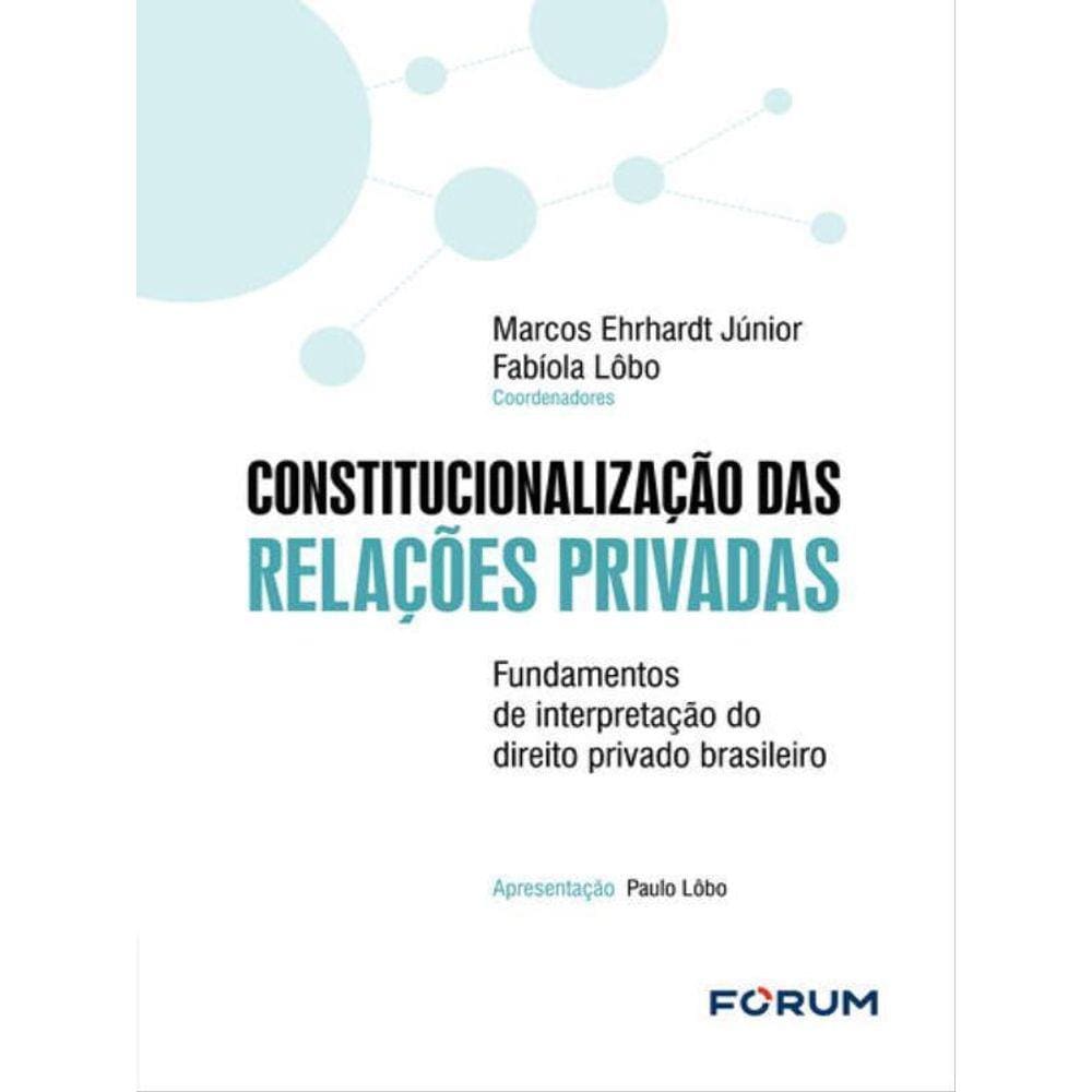Constitucionalização Das Relações Privadas