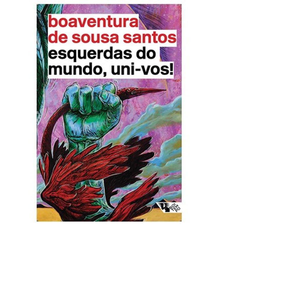 Esquerdas Do Mundo, Uni-Vos!