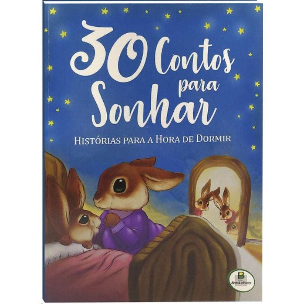 30 Contos Para Sonhar: Historias Para A Hora De Dormir
