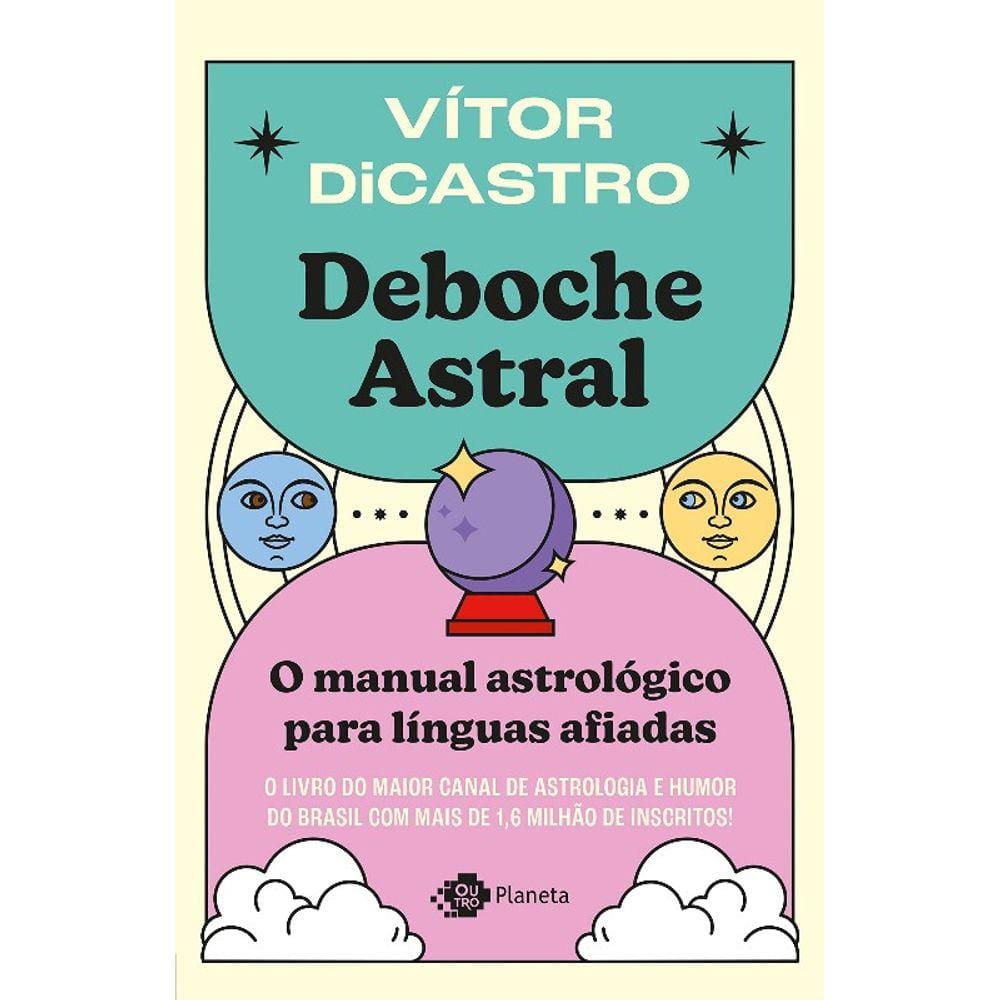 Deboche Astral: O Manual Astrologico Para Linguas Afiadas
