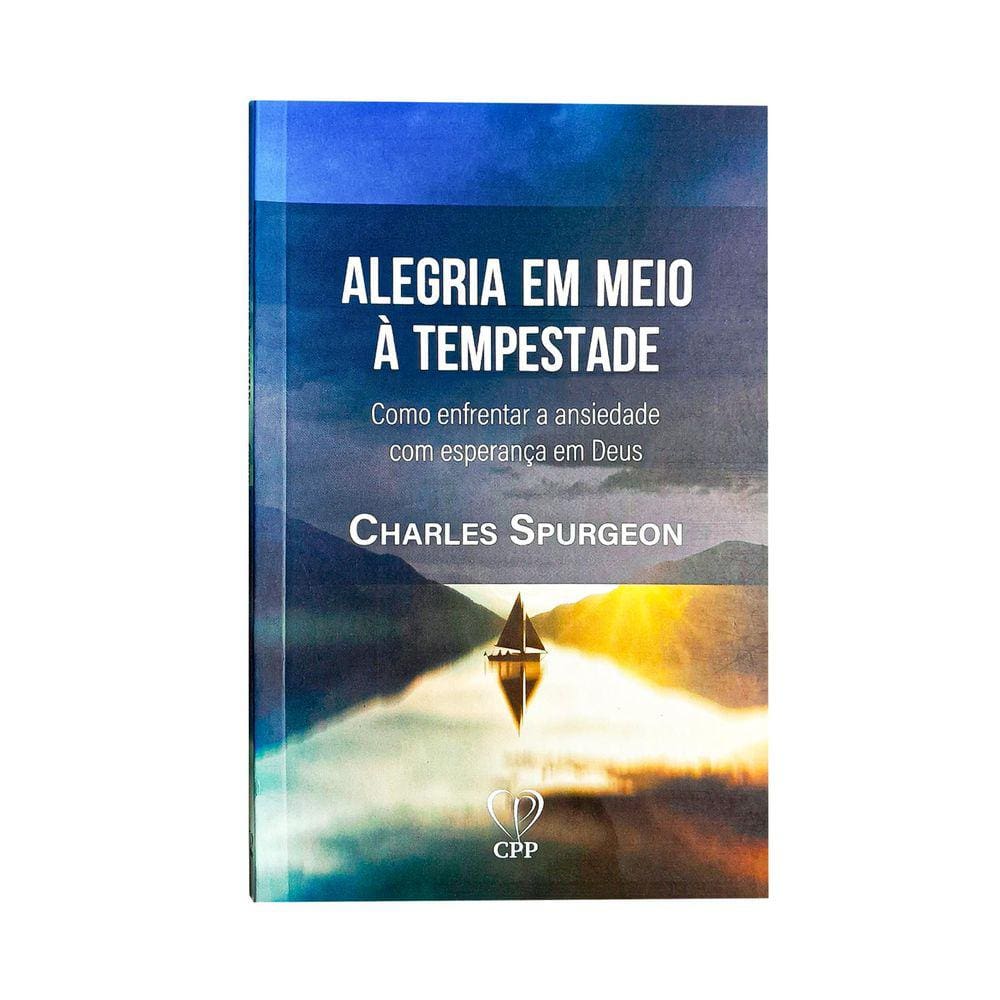 Livro Alegria Em Meio A Tempestade - Charles Spurgeon Baseado na Bíblia