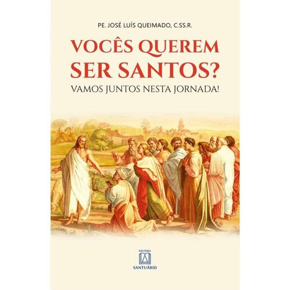Voces Querem Ser Santos?