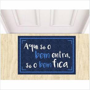 Tapete Capacho Aqui Só O Bem Entra, E Só O Bem Fica, Medida Porta.