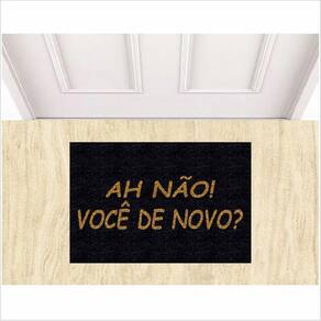 Tapete Capacho Ah Não Você De Novo, Medida Porta