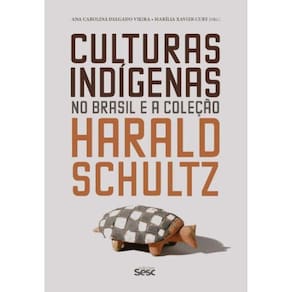 Culturas Indígenas No Brasil e a Coleção Harald Schultz
