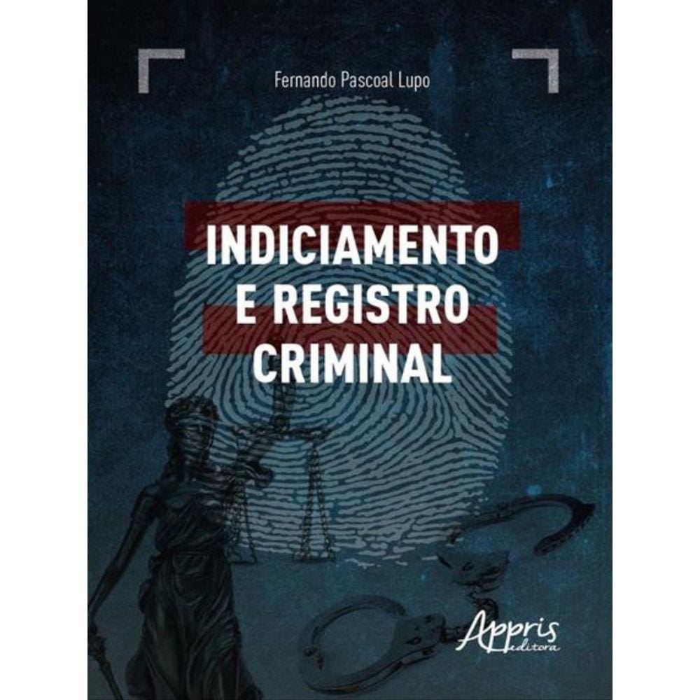 Indiciamento E Registro Criminal