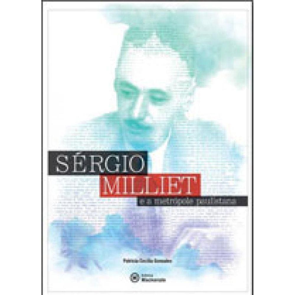 Sergio Milliet E A Metropole Paulistana