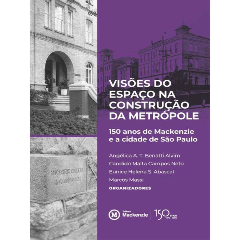 Visões Do Espaço Na Construção Da Metrópole