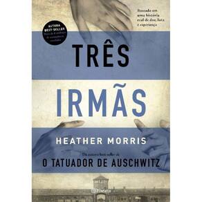 Três Irmãs - Baseado Em Uma História Real De Dor, Luta e Esperança