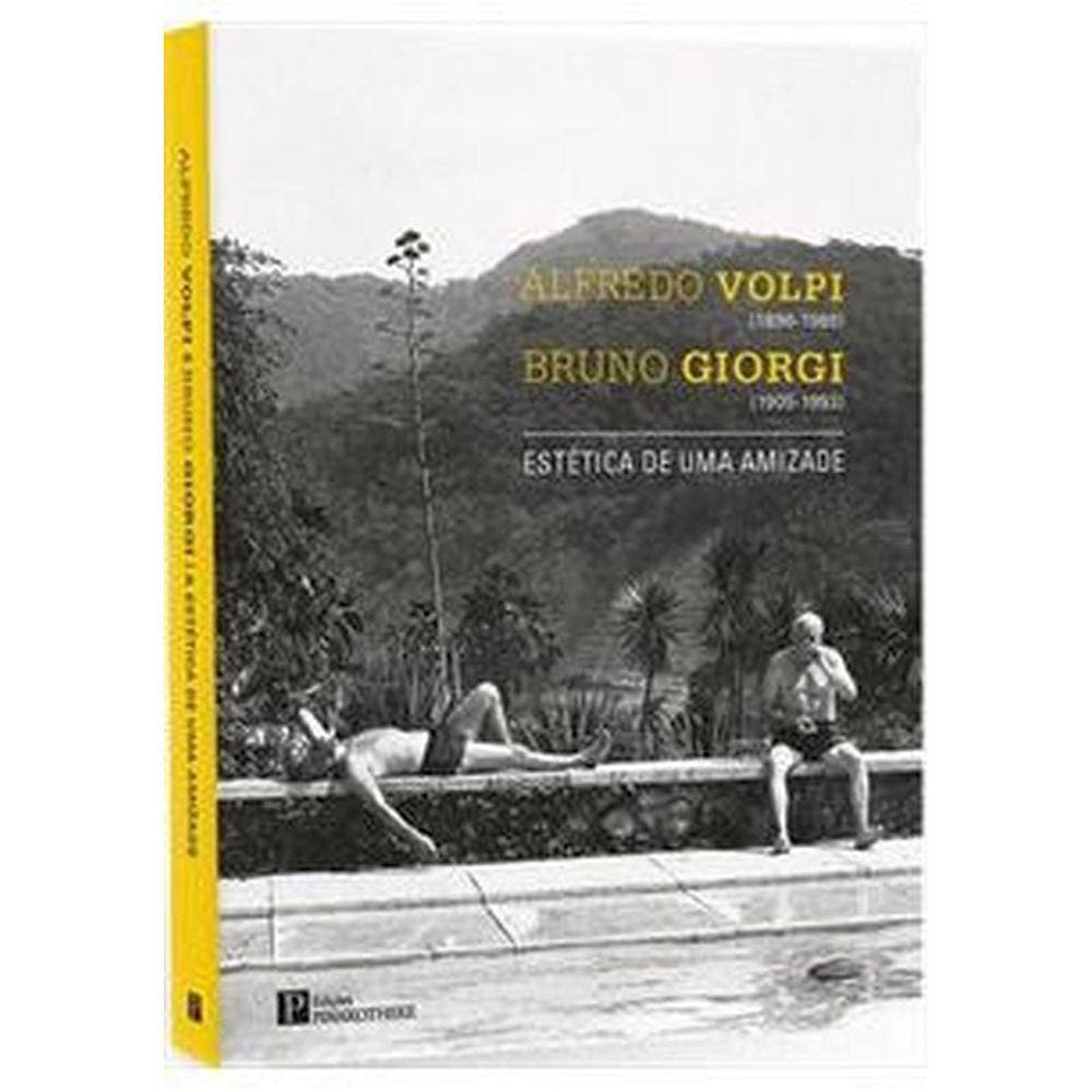 A.Volpi E B.Giorgi - Estética De Uma Amizade