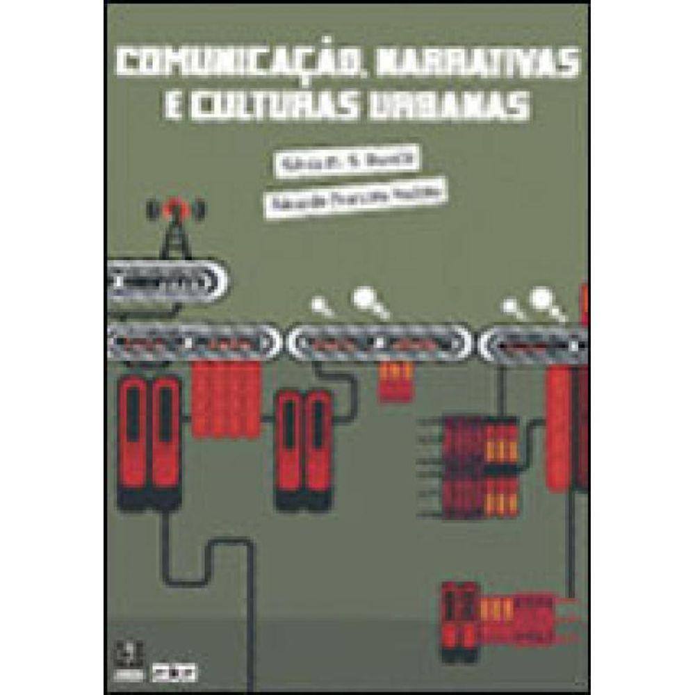 Comunicaçao, Narrativas E Culturas Urbanas