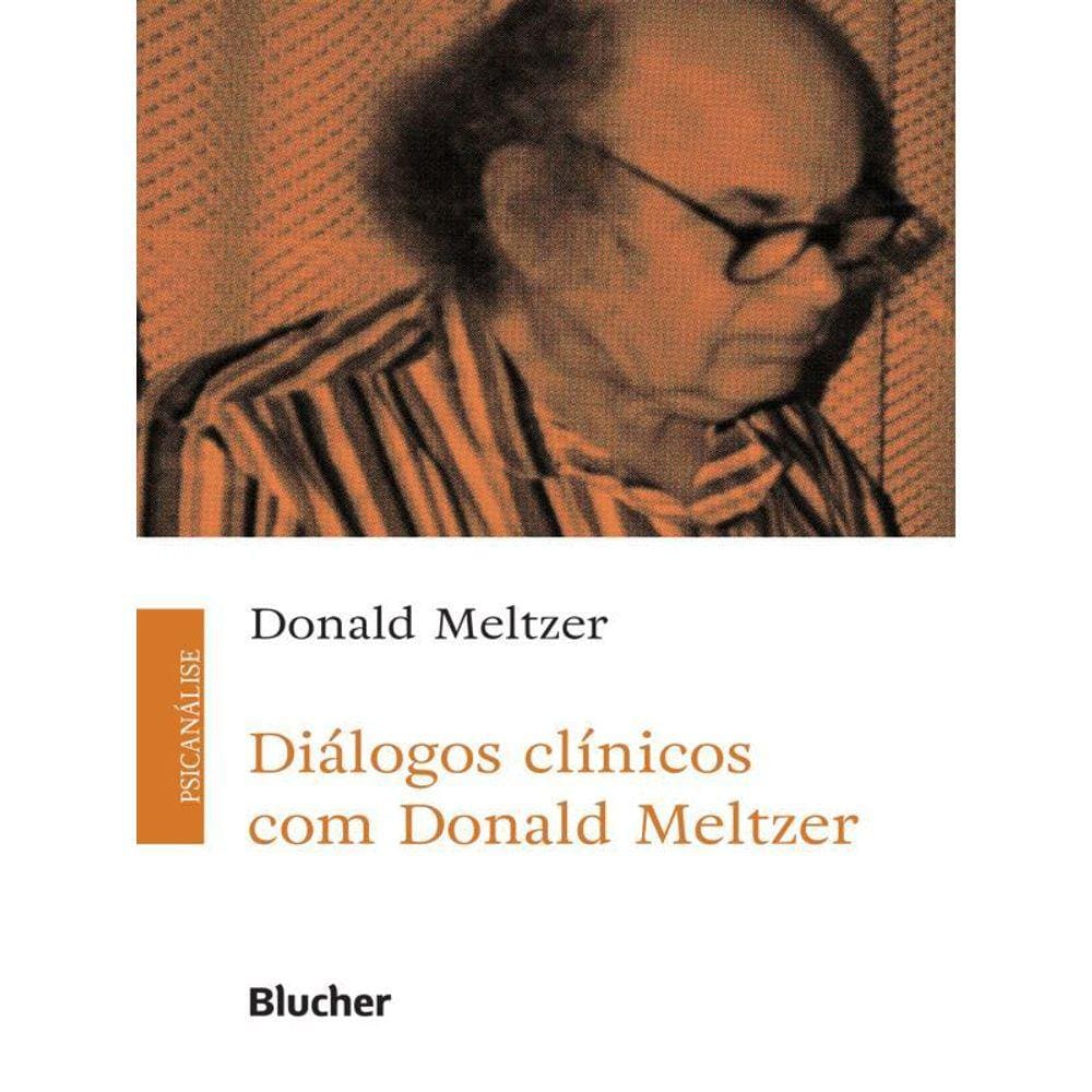 Diálogos Clínicos Com Donald Meltzer