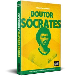 Doutor Socrates: A Biografia - (Especial Capa Dura)