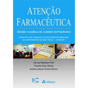 Atenção Farmacêutica - Gestão E Prática Do Cuidado Farmacêutico