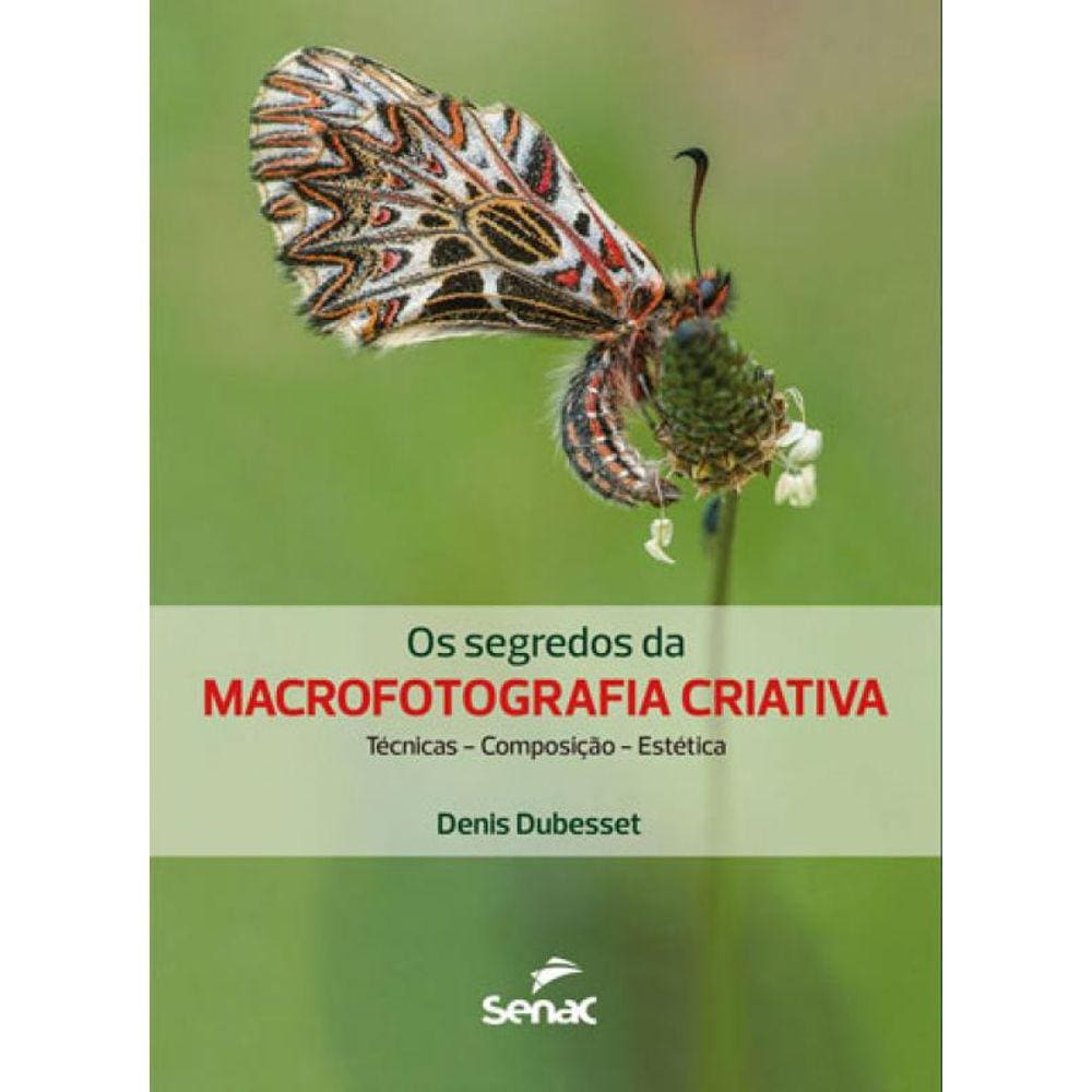 Os Segredos Da Macrofotografia