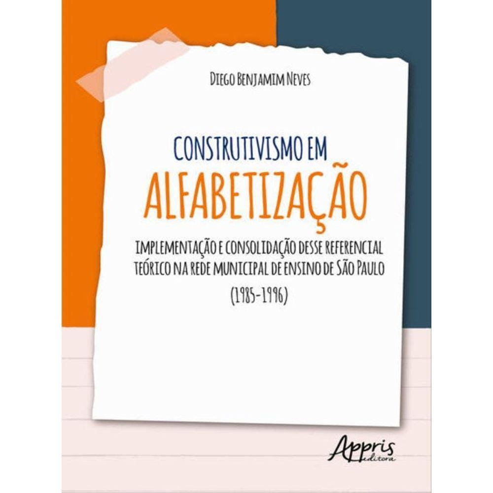 Construtivismo Em Alfabetização