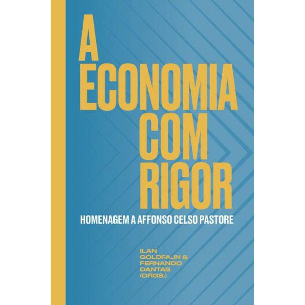 A Economia Com Rigor