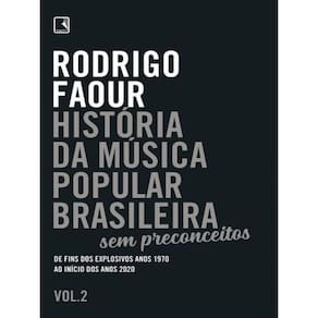 História Da Música Popular Brasileira: Sem Preconceitos (Vol. 2)