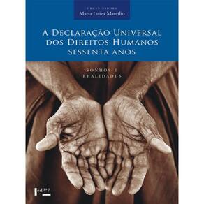 A Declaração Universal Dos Direitos Humanos - Sessenta Anos - 2008