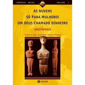 As Nuvens, Só para Mulheres, Um Deus Chamado Dinheiro