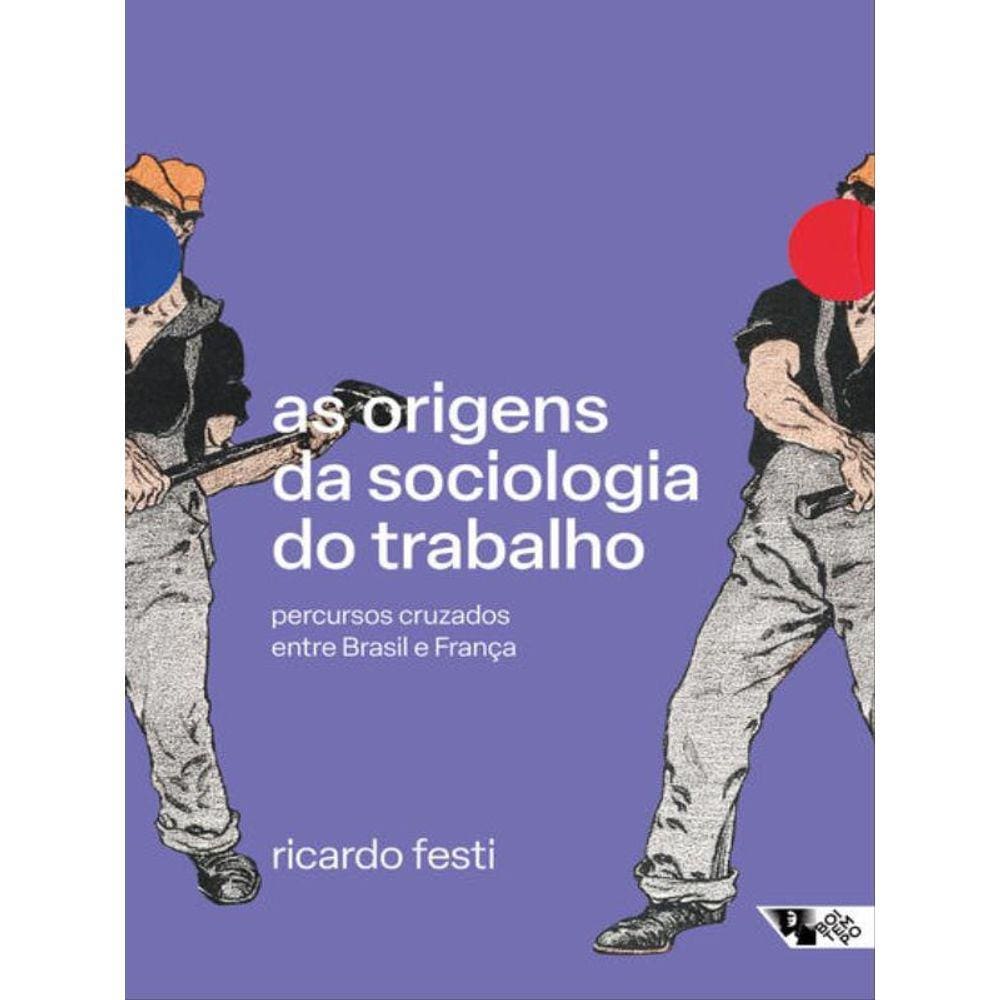 As Origens Da Sociologia Do Trabalho