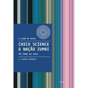 Chico Science & Nação Zumbi - Da Lama Ao Caos