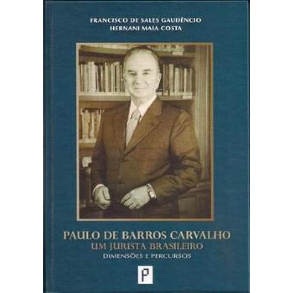 Paulo De Barro Carvalho - Um Jurista Brasileiro