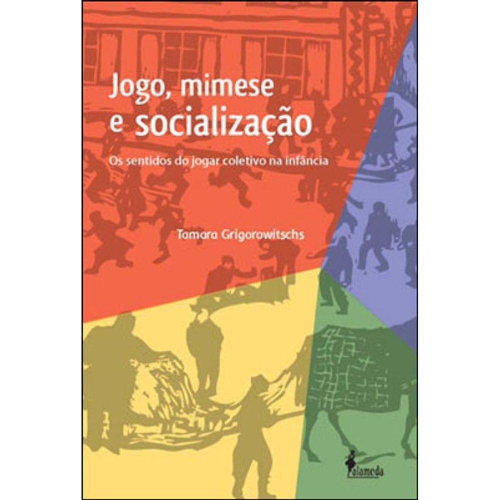 Jogo, Mimese E Socialização
