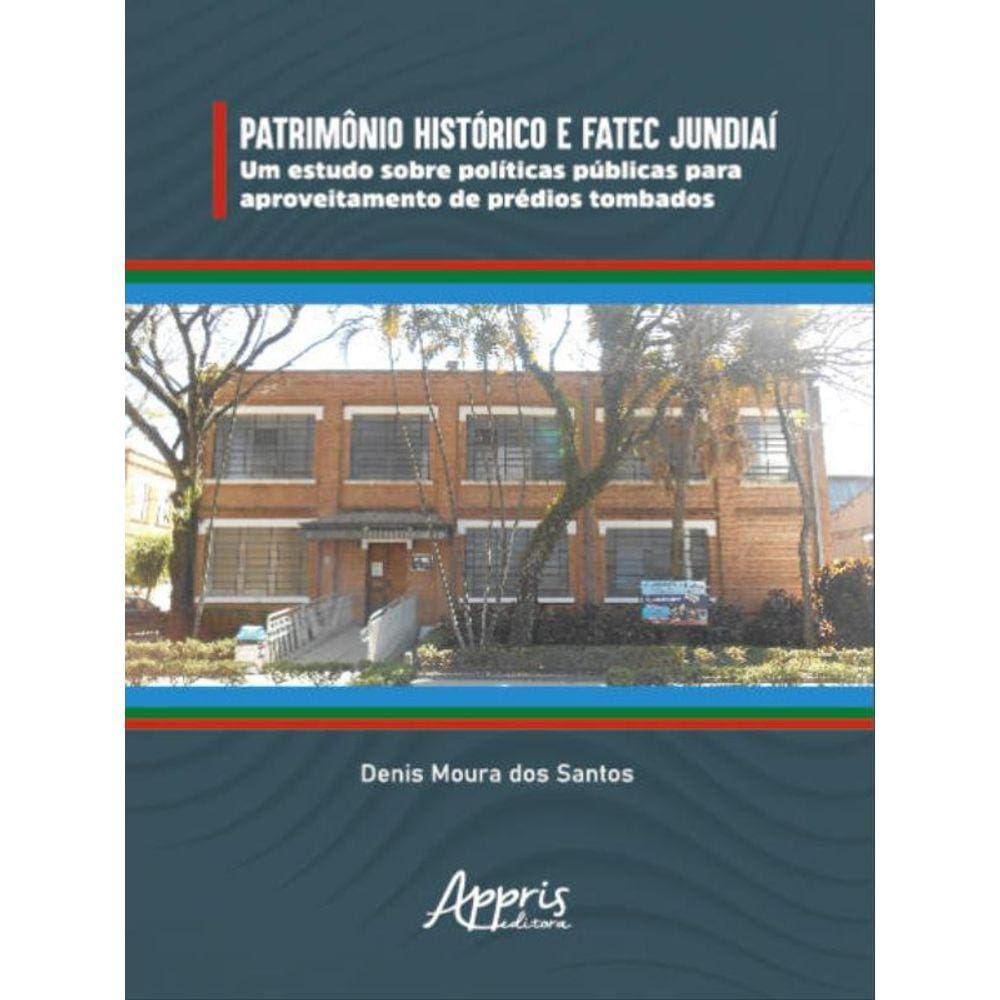 Patrimônio Histórico E Fatec Jundiaí