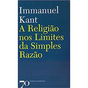 Religiao Nos Limites Da Simples Razao, A - Col. Textos Filosoficos
