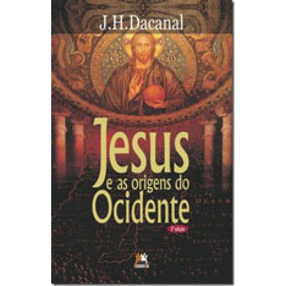 Jesus E As Origens Do Ocidente