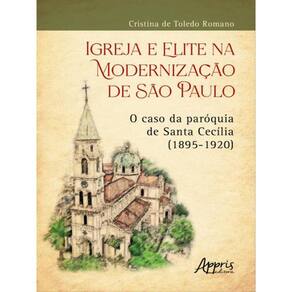 Igreja E Elite Na Modernização De São Paulo