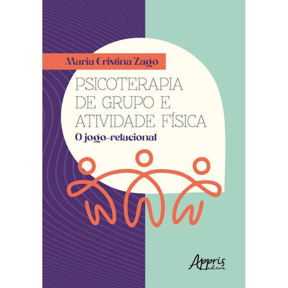 Psicoterapia De Grupo E Atividade Física