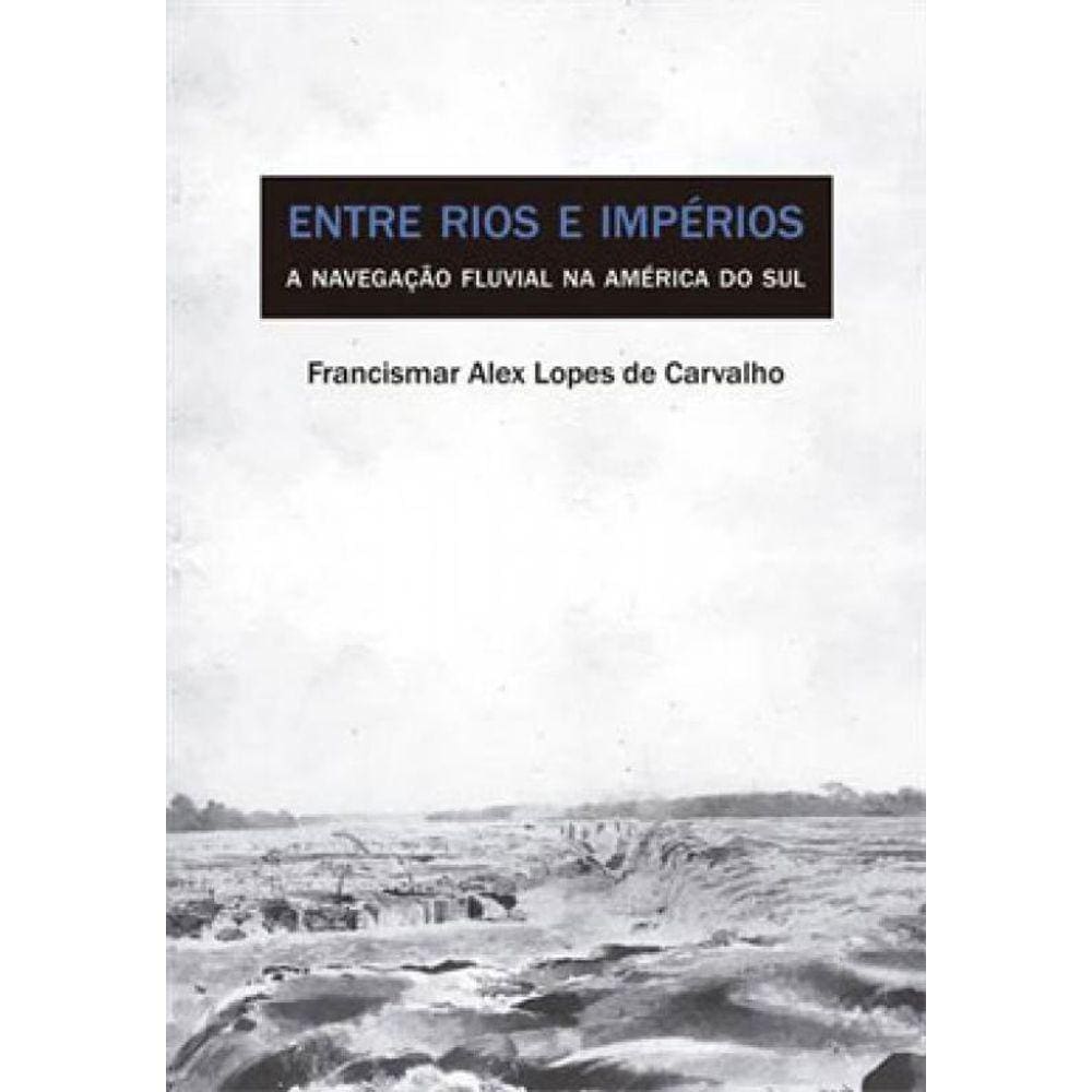 Entre Rios E Impérios