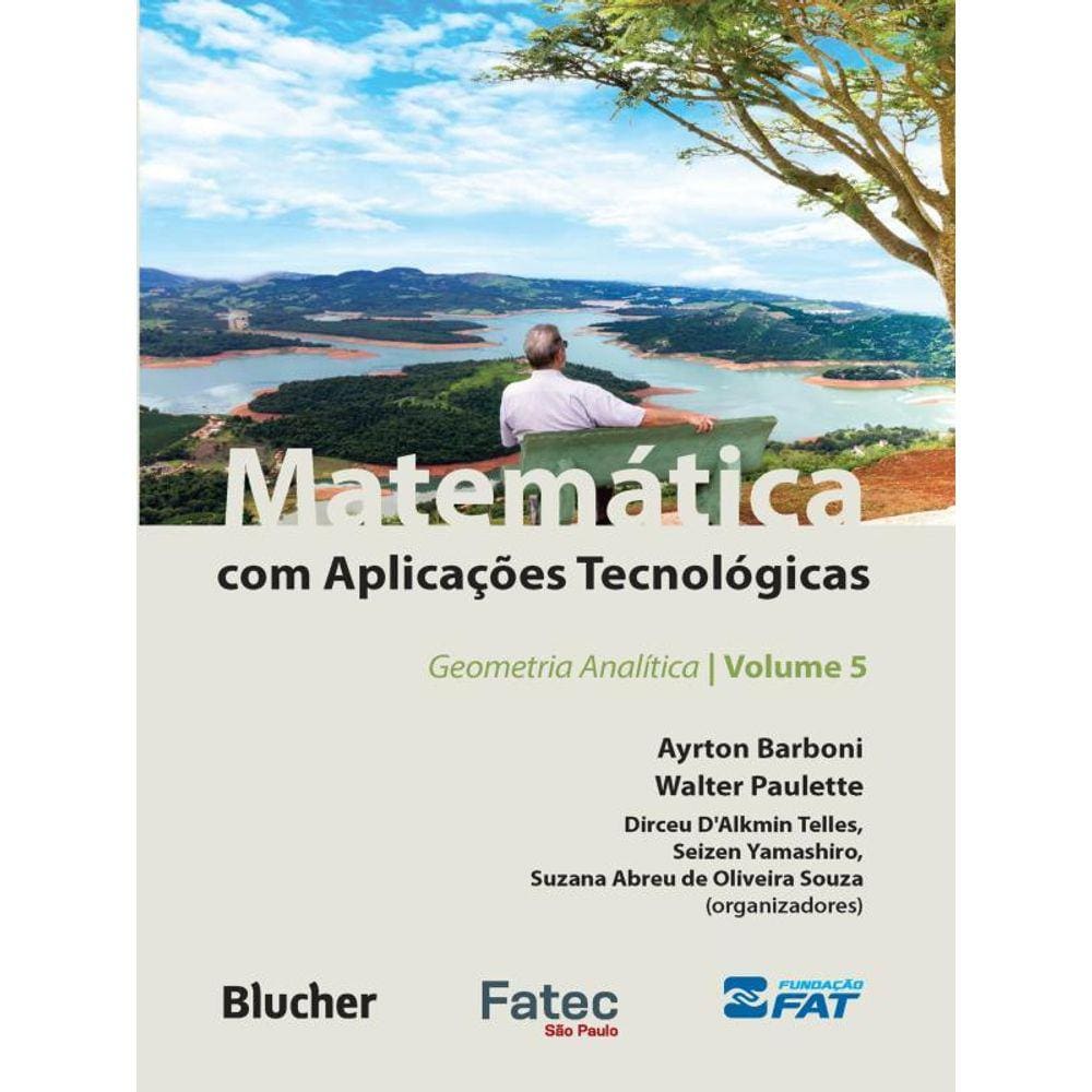 Matemática Com Aplicações Tecnológicas - Vol. 5