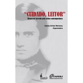 Cuidado, Leitor: Álvares De Azevedo Pela Crítica Contemporânea