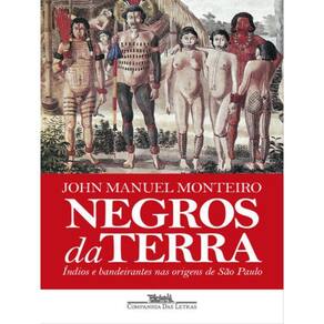 Negros Da Terra (Nova Edição)