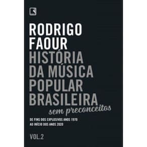História da Música Popular Brasileira: Sem Preconceitos - Vol. 02