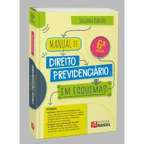 Manual de Direito Previdenciário em Esquemas- 6ª Edição 2022
