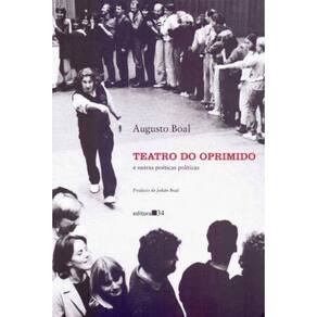 Teatro do Oprimido e Outras Poéticas Políticas
