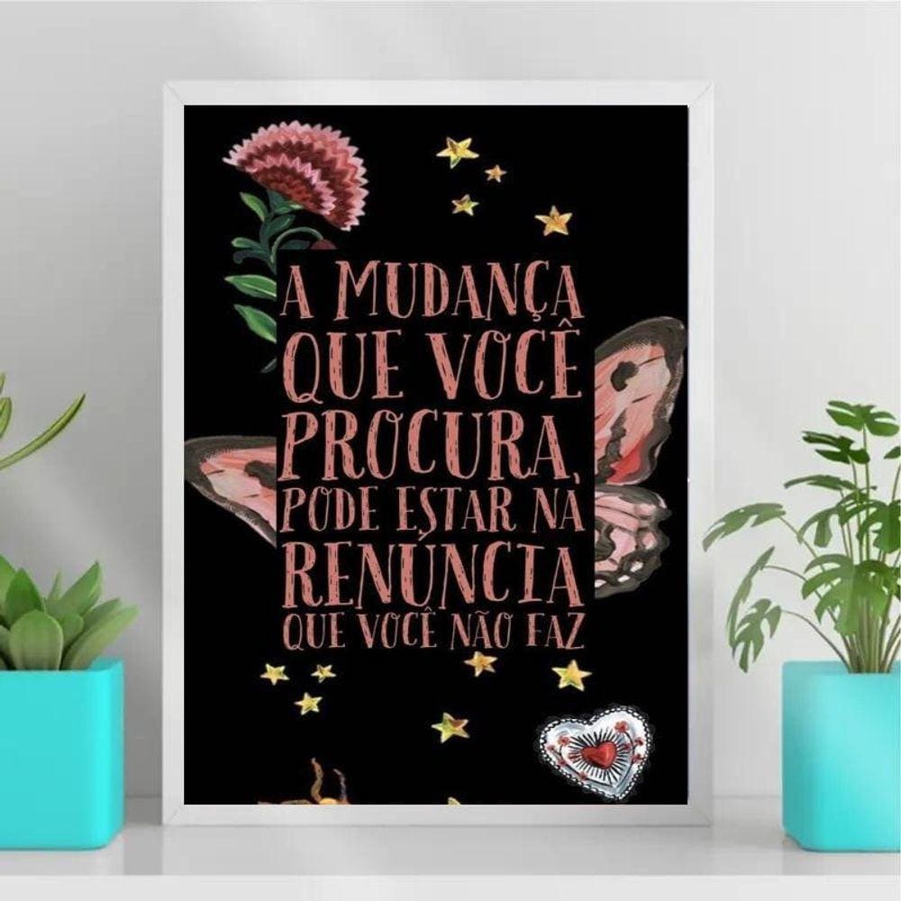 Quadro Decorativo Frase Mudança Renuncia 24X18Cm - Com Vidro
