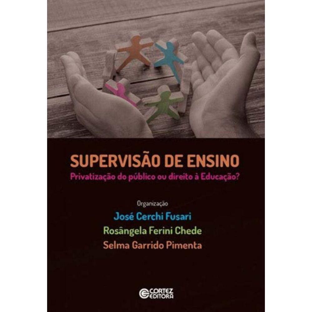 Supervisão De Ensino - Privatização Do Público Ou Direito À Educação?