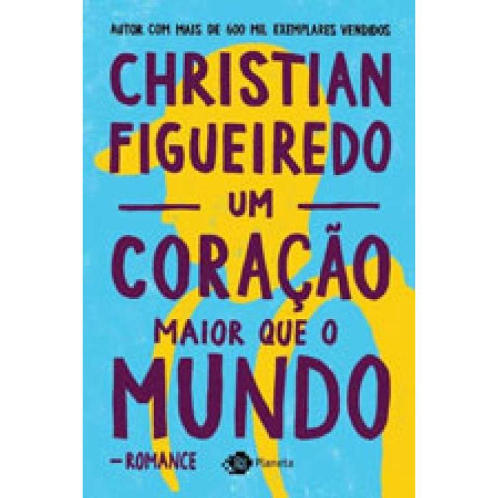 Um Coração Maior Que O Mundo