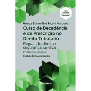 Curso de Decadência e de Prescrição no Direito Tributário - 05ED/21