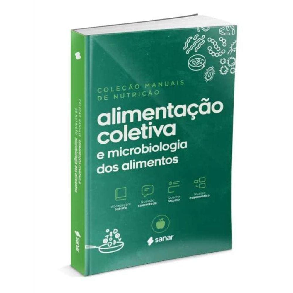 Alimentação Coletiva E Microbiologia Dos Alimentos - Coleção Manuais Da Nutrição - Vol. 5