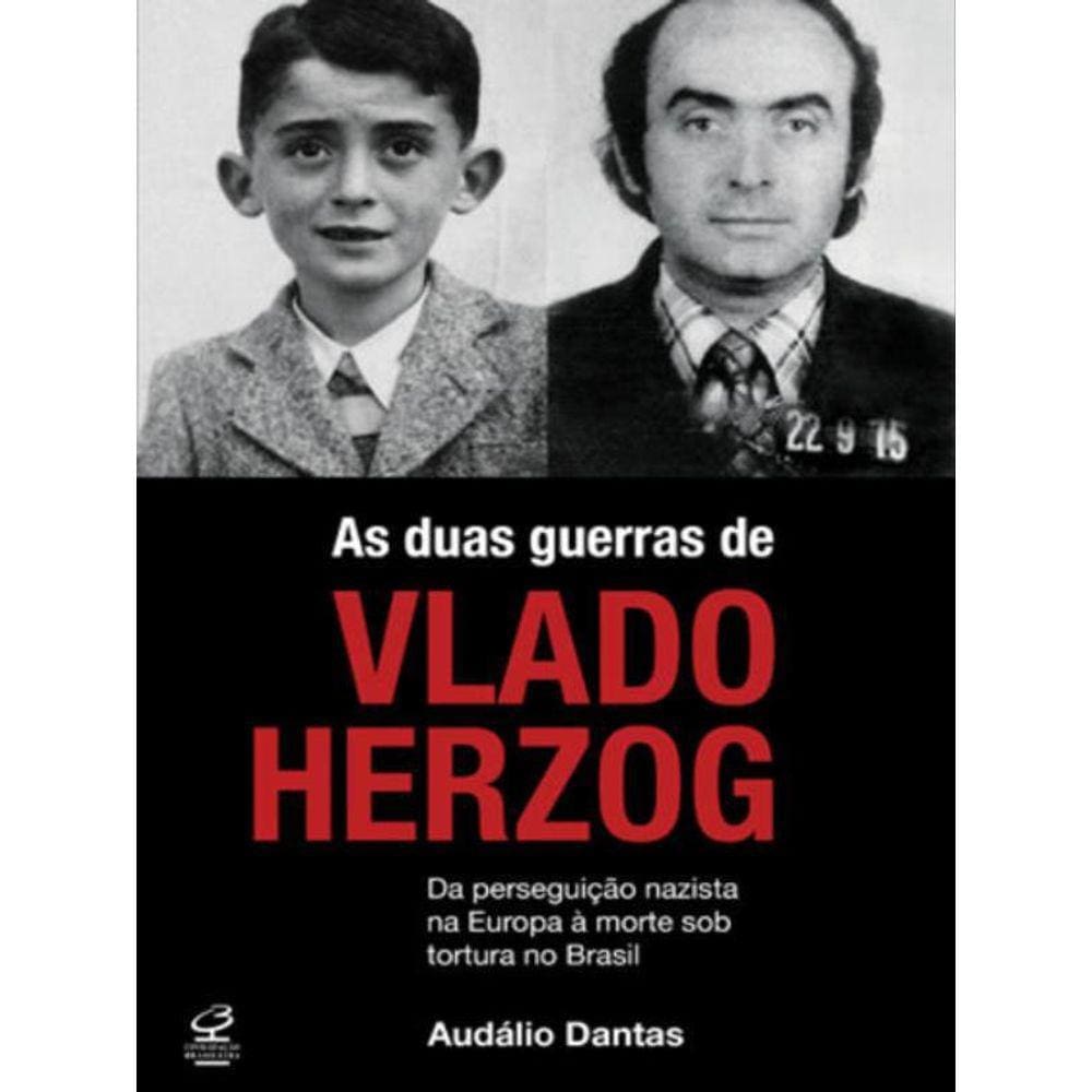 As Duas Guerras De Vlado Herzog