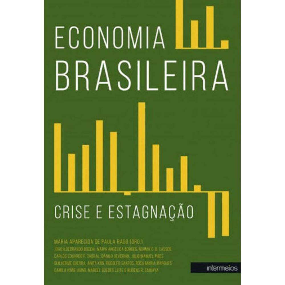 Economia Brasileira - Crise E Estagnaçao